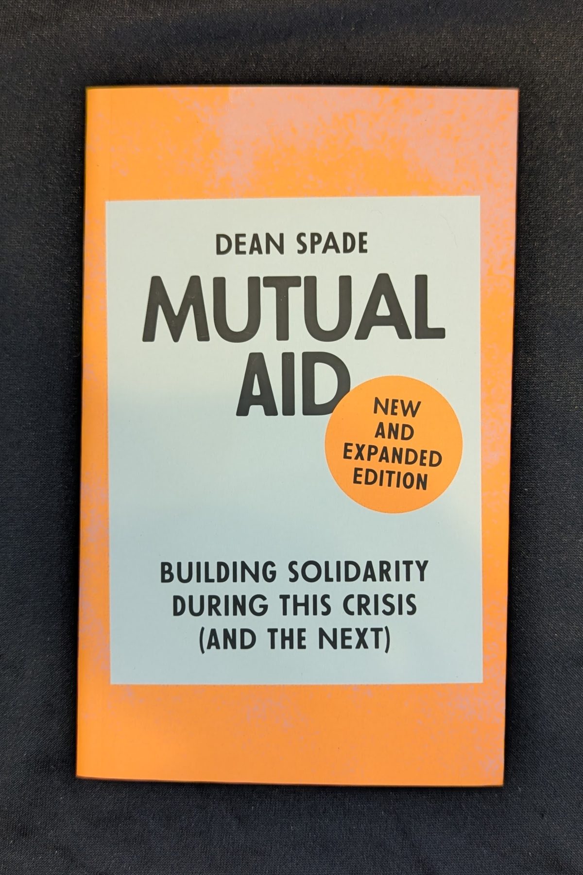 PXL_20260415_184546044 Mutual Aid: Building Solidarity During this Crisis (and the next)