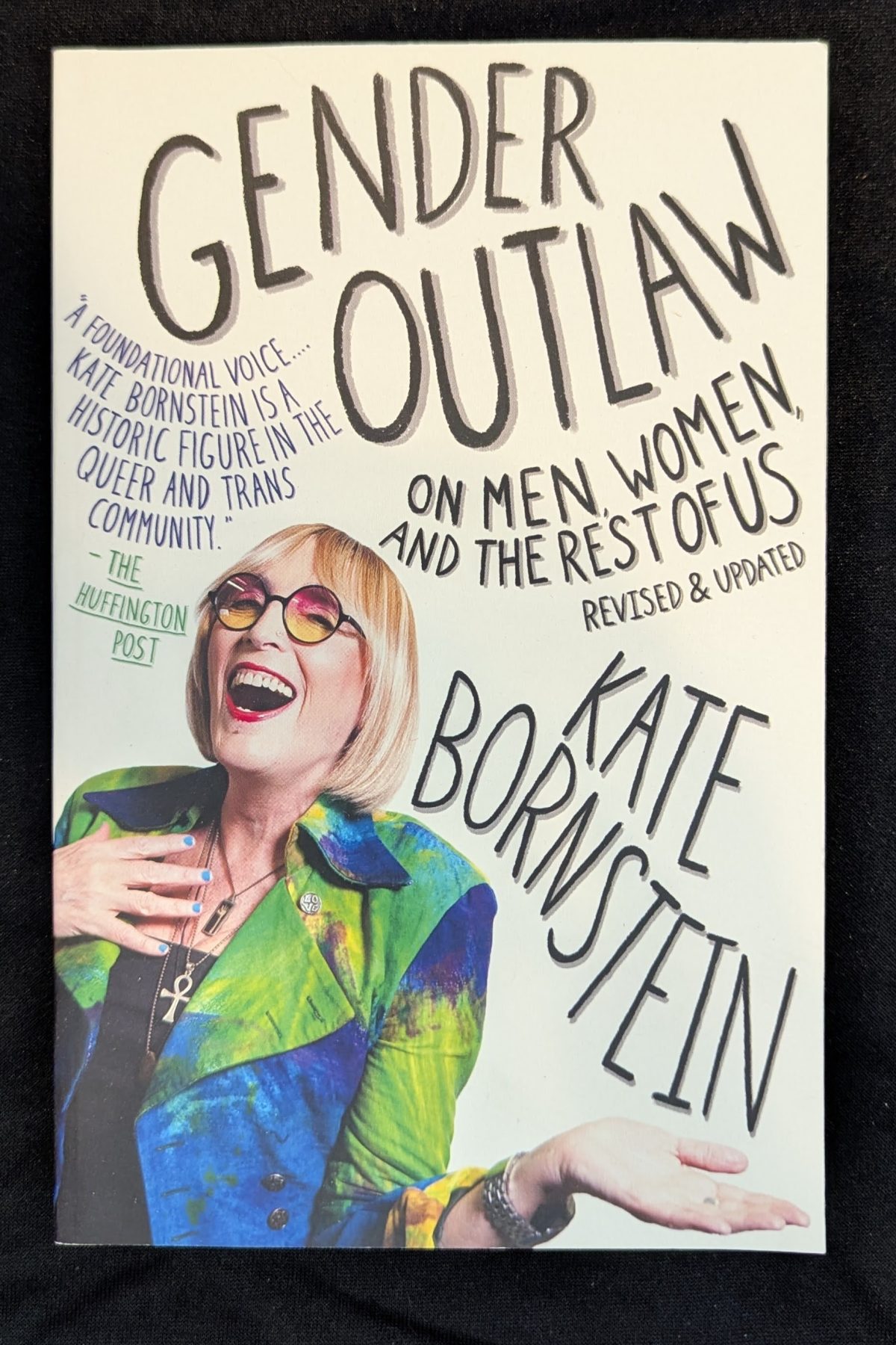 Gender Outlaw: On Men, Women, and the Rest of Us