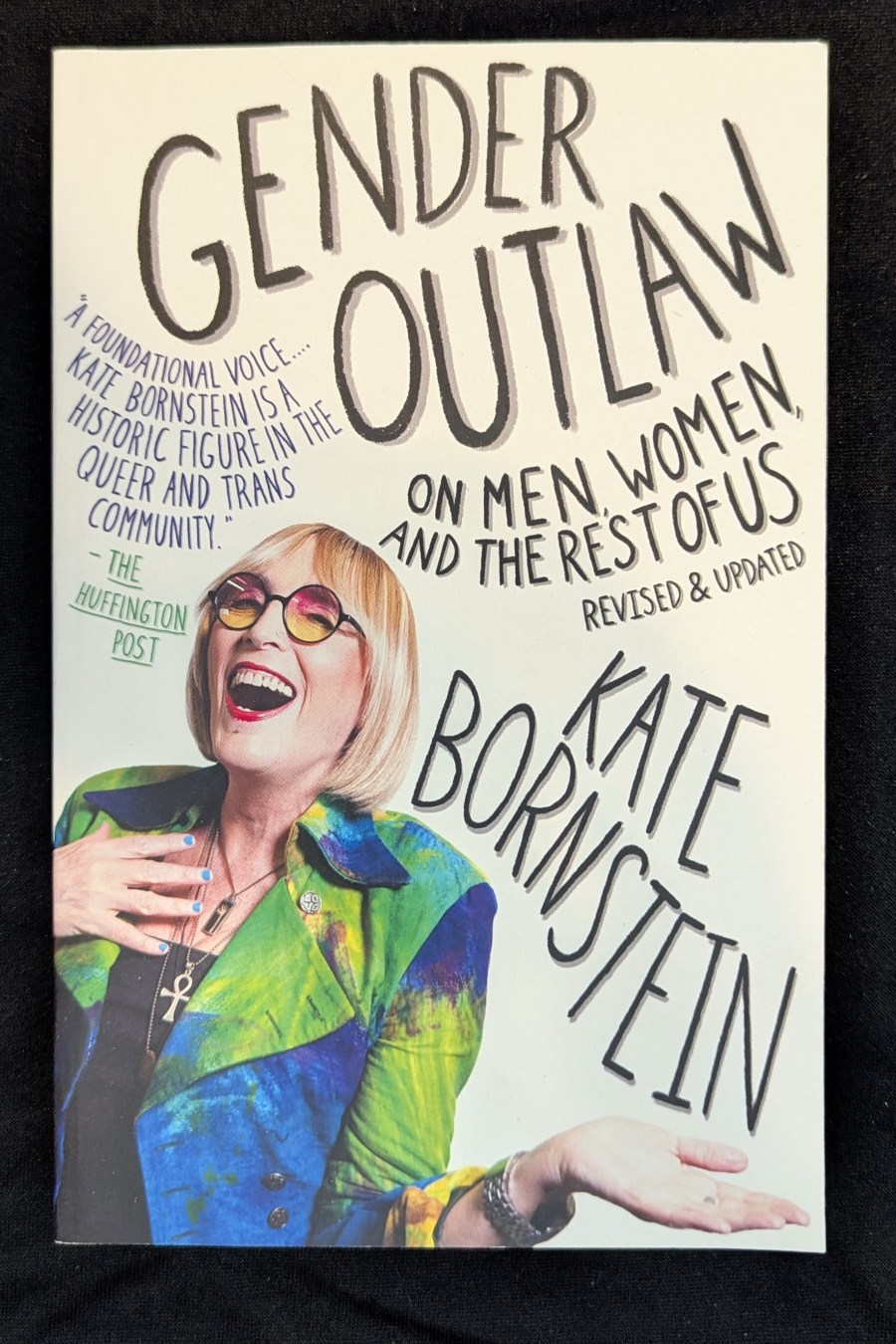 Gender Outlaw: On Men, Women, and the Rest of Us