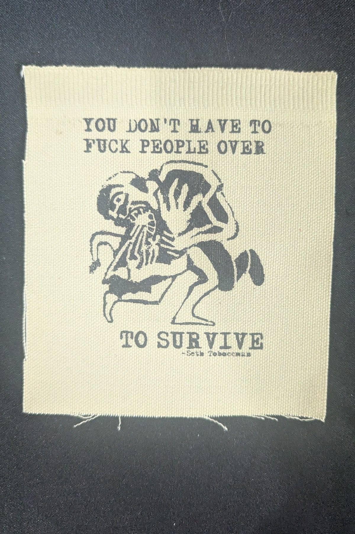 You Don't Have to Fuck People Over to Survive