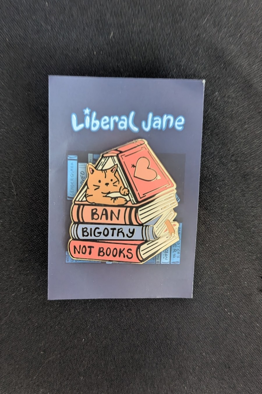Ban Bigotry, Not Books Hard Enamel Pin