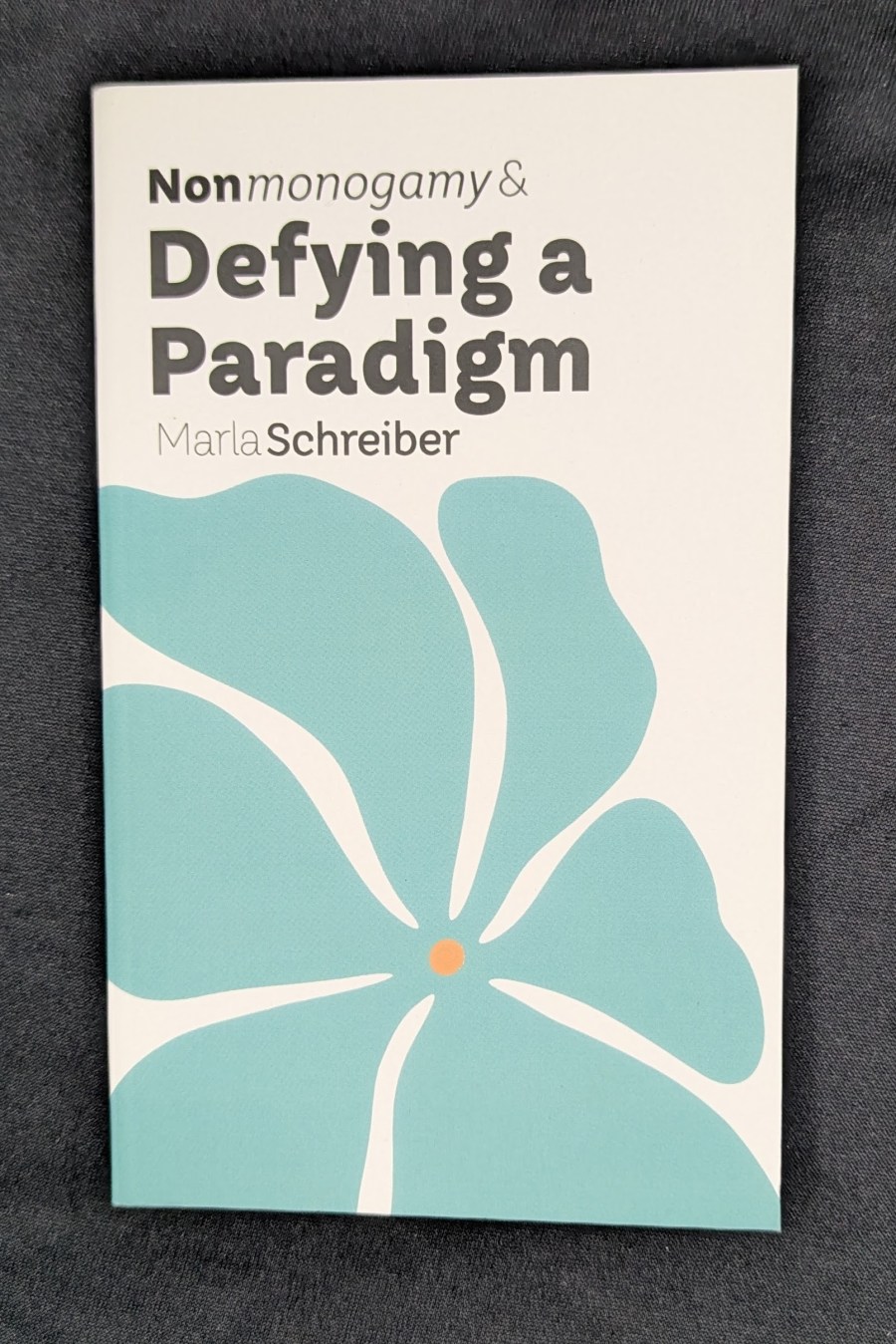 Nonmonogamy and Defying a Paradigm: A More Than Two Essentials Guide