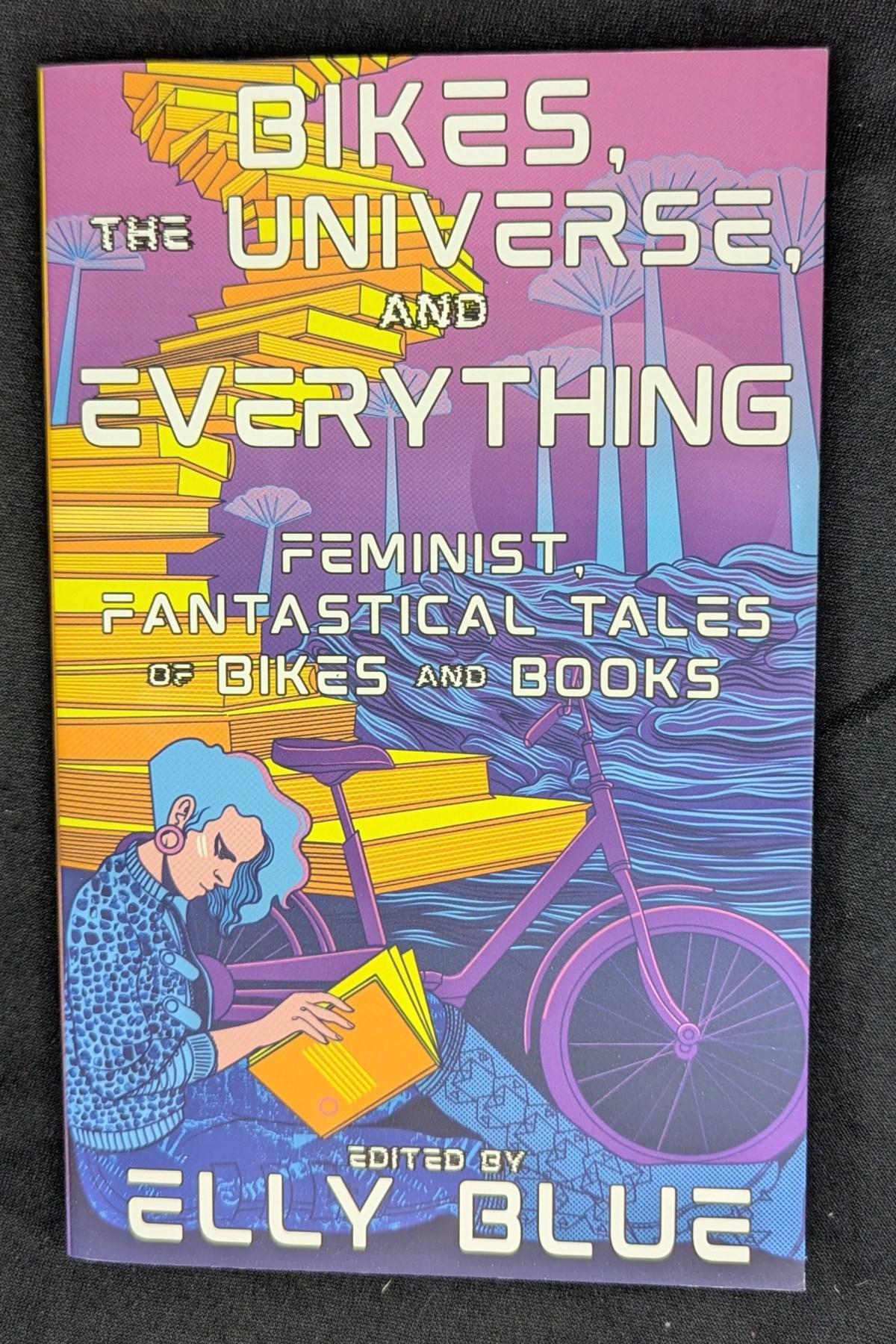 Bikes, the Universe, and Everything: Feminist, Fantastical Tales of Bikes and Books