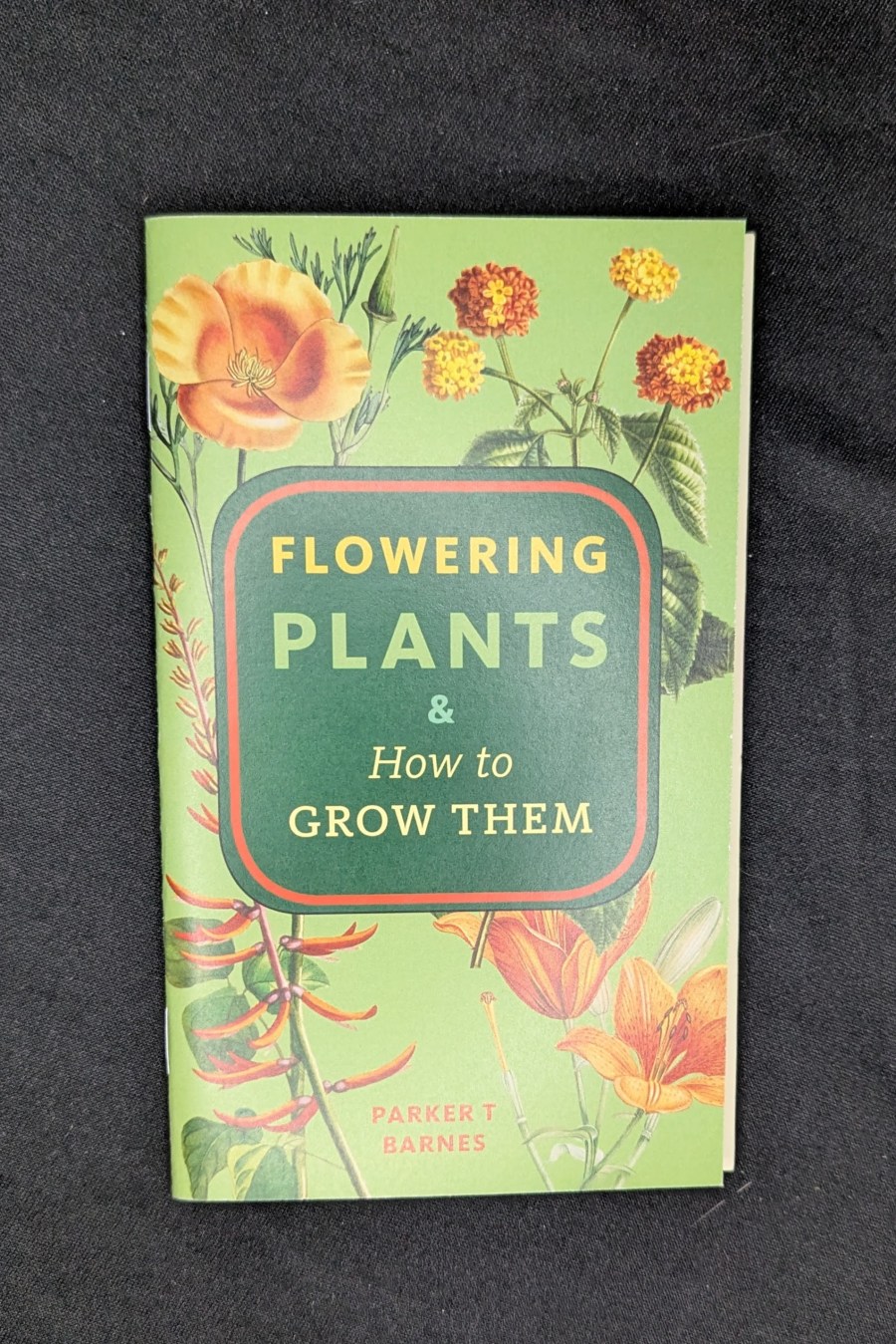 Flowering Plants & How to Grow Them