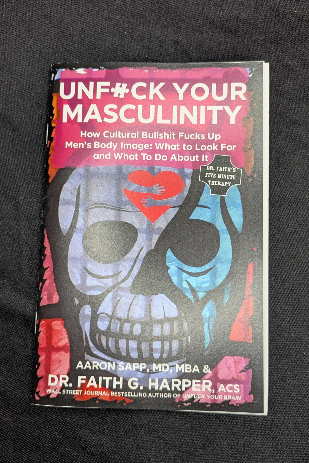 PXL_20260418_023349840 Unfuck Your Masculinity: How Cultural Bullshit Fucks Up Men's Body Image; What to Look For and What to Do About It